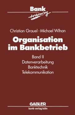Organisation im Bankbetrieb - Wihan, M.; Grauel, C.