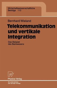 Telekommunikation und vertikale Integration - Wieland, Bernhard