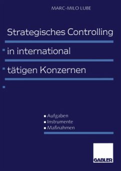 Strategisches Controlling in international tätigen Konzernen - Lube, Marc-Milo