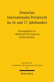 Deutsches Internationales Privatrecht im 16. und 17. Jahrhundert