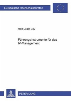 Führungsinstrumente für das IV-Management - Jäger-Goy, Heidi