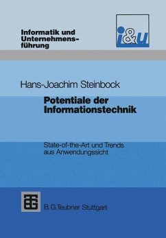 Potentiale der Informationstechnik : state of the art und Trends aus Anwendungssicht. von , Informatik und Unternehmensführung