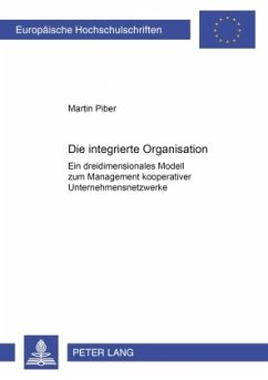 Die integrierte Organisation - Piber, Martin