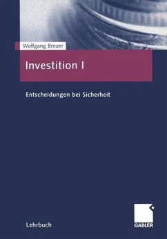 Investition I Entscheidungen bei Sicherheit - Breuer, Wolfgang