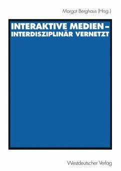 Interaktive Medien ¿ interdisziplinär vernetzt