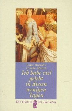 Ich habe viel gelebt in diesen wenigen Tagen - Brandes, Irma; Mauch, Ursula