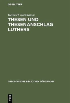 Thesen und Thesenanschlag Luthers - Bornkamm, Heinrich