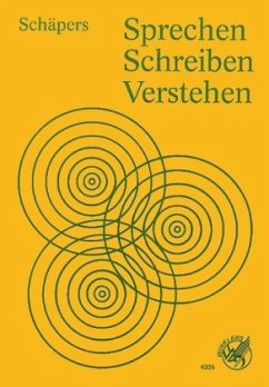 Sprechen, Schreiben, Verstehen Sprechen, Schreiben, Verstehen