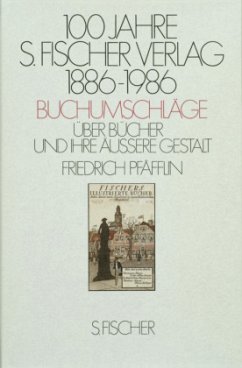Cover Hundert Jahre S. Fischer Verlag 1886-1986, Buchumschläge