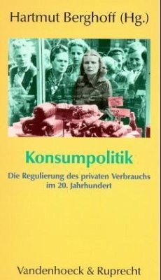 Konsumpolitik - Berghoff, Hartmut (Hrsg.)