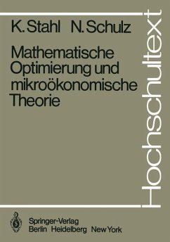 Mathematische Optimierung und mikroökonomische Theorie - Stahl, K.; Schulz, N.