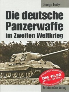 Die deutsche Panzerwaffe im Zweiten Weltkrieg - Forty, George