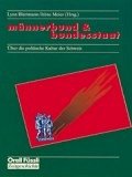 Männerbund & Bundesstaat: Über die politische Kultur der Schweiz