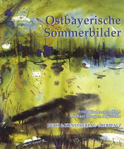 Ostbayerische Sommerbilder - Scharf, Albert; Bibelriether, Hans; Rauscher, Maria