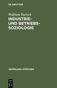 Industrie- und Betriebssoziologie - Burisch, Wolfram