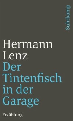 Der Tintenfisch in der Garage - Lenz, Hermann