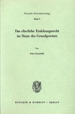 Das elterliche Erziehungsrecht im Sinne des Grundgesetzes. - Ossenbühl, Fritz