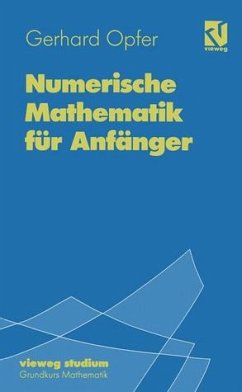 Numerische Mathematik für Anfänger - Opfer, Gerhard
