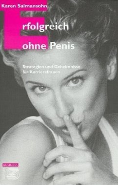 Erfolgreich ohne Penis - Salmansohn, Karen