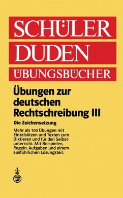 Übungen zur deutschen Rechtschreibung. Tl.3 / (Duden) Schülerduden Übungsbücher - Wolf, Heinrich