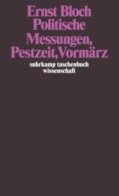 Politische Messungen, Pestzeit, Vormärz - Bloch, Ernst