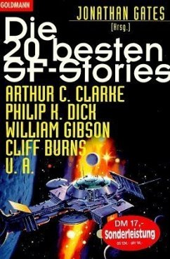 Die zwanzig besten Science Fiction-Stories - Clarke, Arthur C; Dick, Philip K; Stephenson, Neal