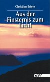 Aus der Finsternis zum Licht