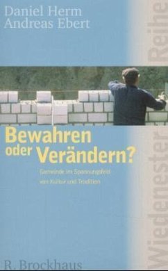 Bewahren oder Verändern?