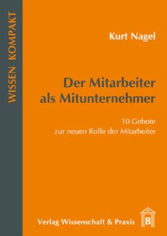 Der Mitarbeiter als Mitunternehmer - Nagel, Kurt