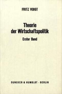Theorie der Wirtschaftspolitik. - Voigt, Fritz