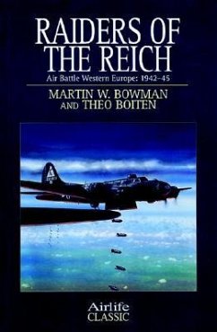 Raiders of the Reich - Bowman, Martin; Boiten, Theo