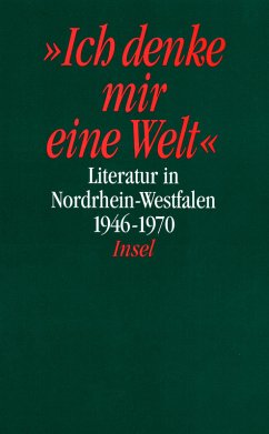 'Ich denke mir eine Welt' / Literatur in den Rheinlanden und in Westfalen, Literatur in Nordrhein-Westfalen, 4 Bde. 3