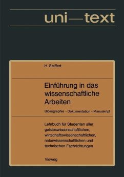 Einführung in das wissenschaftliche Arbeiten - Seiffert, Helmut