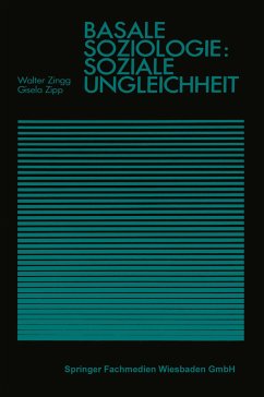 Basale Soziologie: Soziale Ungleichheit - Zingg, Walter; Zipp, Gisela