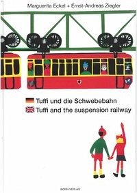 Tuffi und die Schwebebahn deutsch/englisch - Ziegler, Ernst-Andreas