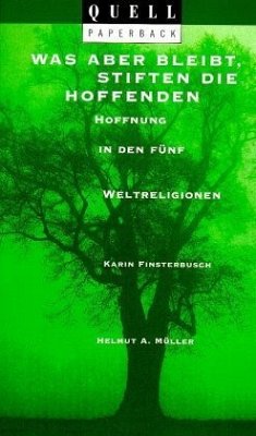 Was aber bleibt, stiften die Hoffenden - Finsterbusch, Karin; Müller, Helmut A