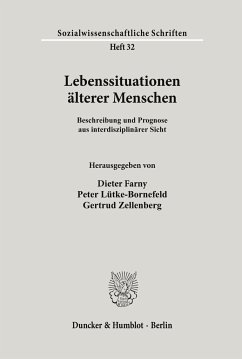 Lebenssituationen älterer Menschen. - Farny, Dieter / Lütke-Bornefeld, Peter / Zellenberg, Gertrud (Hgg.)