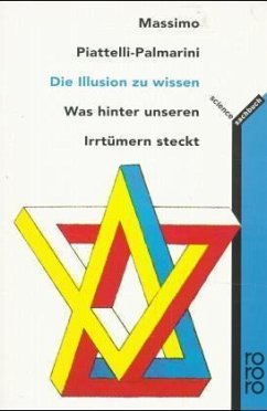 Die Illusion zu wissen - Piattelli-Palmarini, Massimo