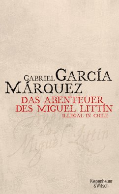 Abenteuer des Miguel Littin - Gabriel García Márquez