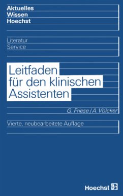 Leitfaden für den klinischen Assistenten - Friese, Gernot; Völcker, Anneliese