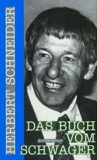 Das Buch vom Schwager - Schneider, Herbert