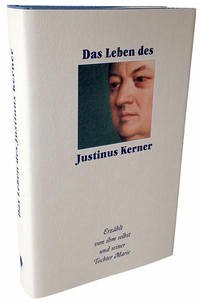 Das Leben des Justinus Kerner - Kerner, Theobald; Niethammer, Marie