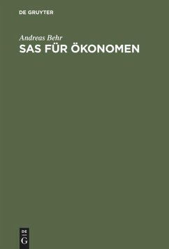 SAS für Ökonomen - Behr, Andreas