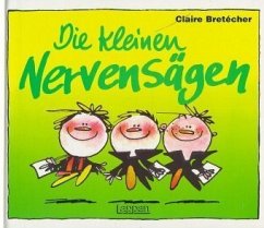 Die kleinen Nervensägen