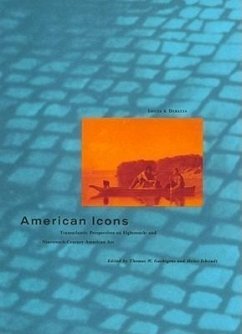 American Icons: Transatlantic Perspectives on Eighteenth- And Nineteenth-Century American Art - Gaehtgens, Thomas