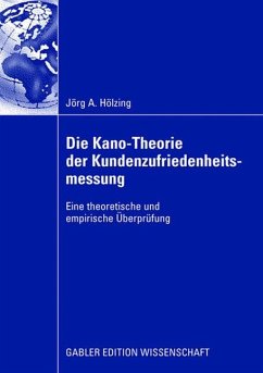 Die Kano-Theorie der Kundenzufriedenheitsmessung - Hölzing, Jörg A.