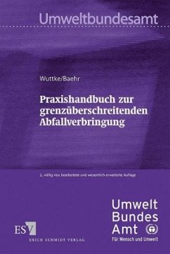 Praxishandbuch zur grenzüberschreitenden Abfallverbringung - Wuttke, Joachim;Baehr, Tilman