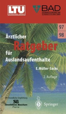 Ärztlicher Ratgeber für Auslandsaufenthalte - Müller-Sacks, Eckhard