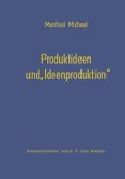 Produktideen und ¿Ideenproduktion¿