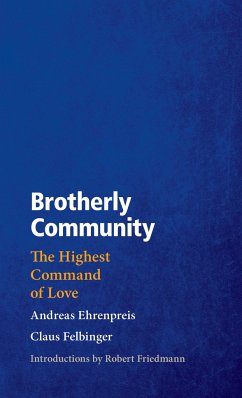 Brotherly Community - Ehrenpreis, Andreas; Felbinger, Claus